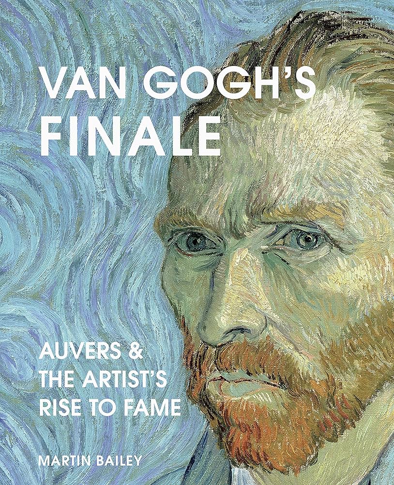 MARTIN BAILEY GOGH ４冊 ゴッホ Van Gogh's Finale: Auvers and the Artist's Rise to Fame
