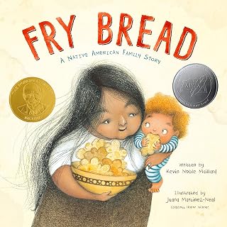 Fry Bread: Native American Family Story Picture Book by Kevin Noble Maillard - Award-Winning Children's Book