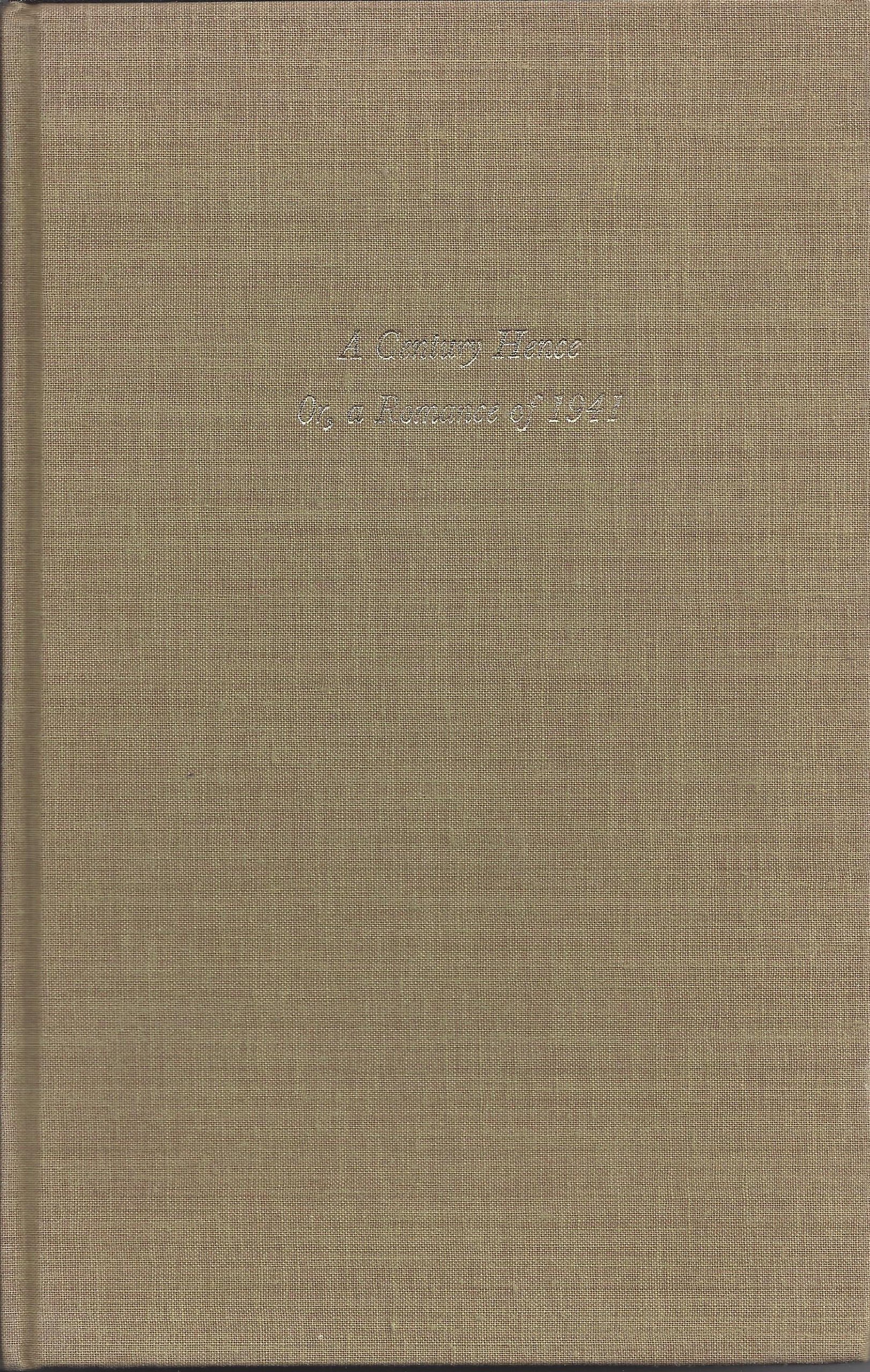 Cover of A Century Hence; or, A Romance of 1941