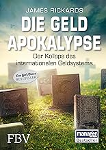 Die Geldapokalypse: Der Kollaps des internationalen Geldsystems