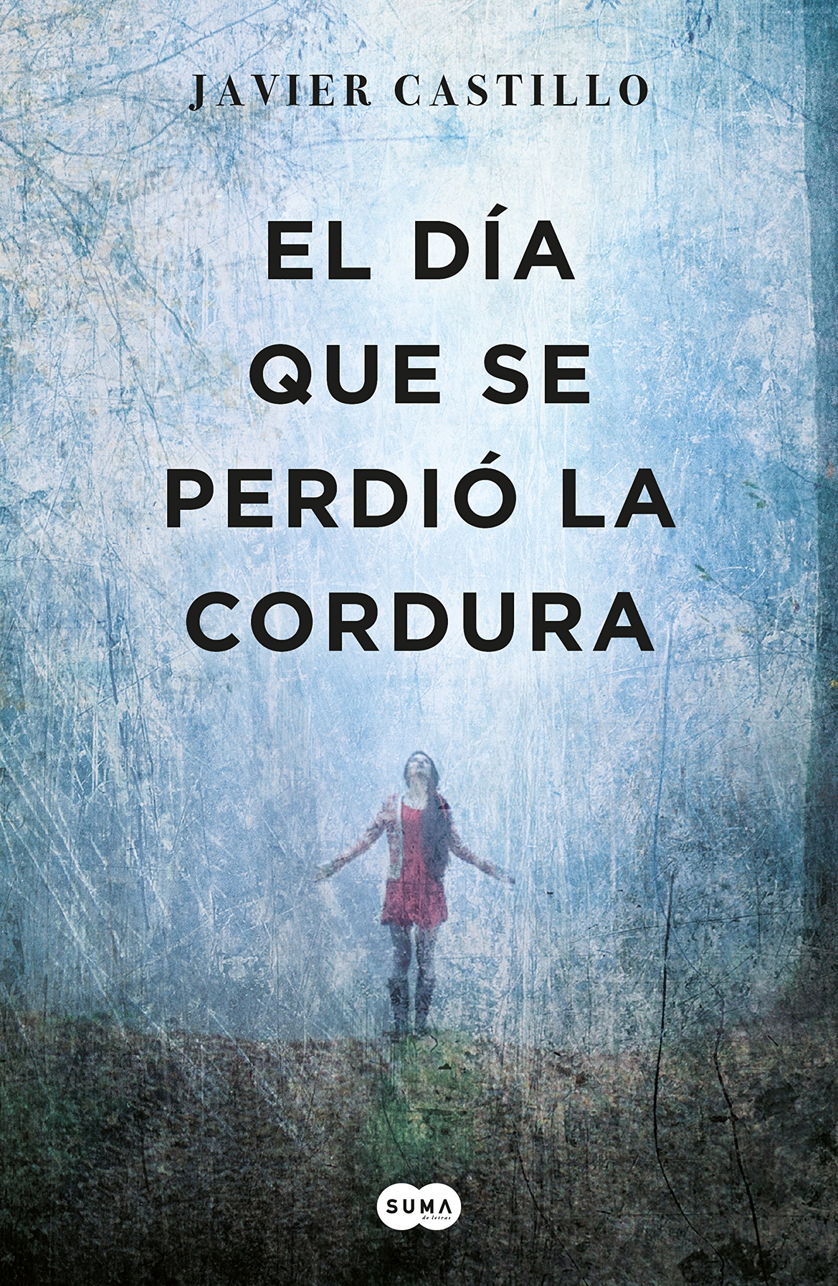 El Día Que Se Perdió La Cordura / The Day Sanity Was Lost (SUMA)