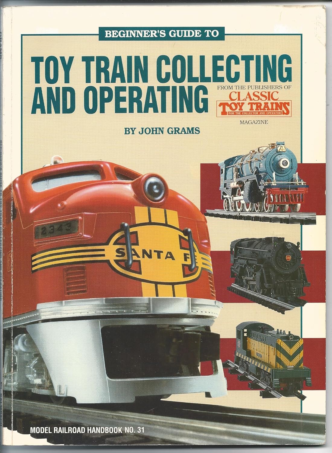 Beginner's Guide to Toy Train Collecting and Operating Model Railroad