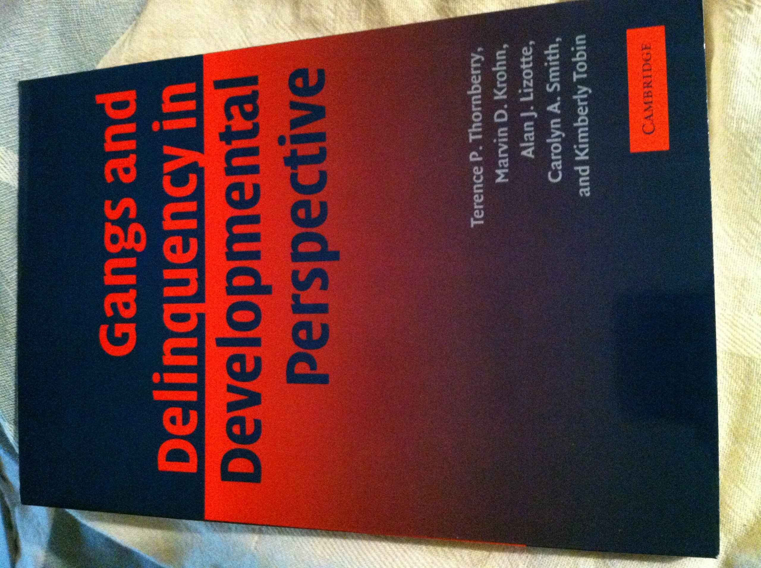 Gangs and Delinquency in Developmental Perspective (Cambridge Studies in Criminology)