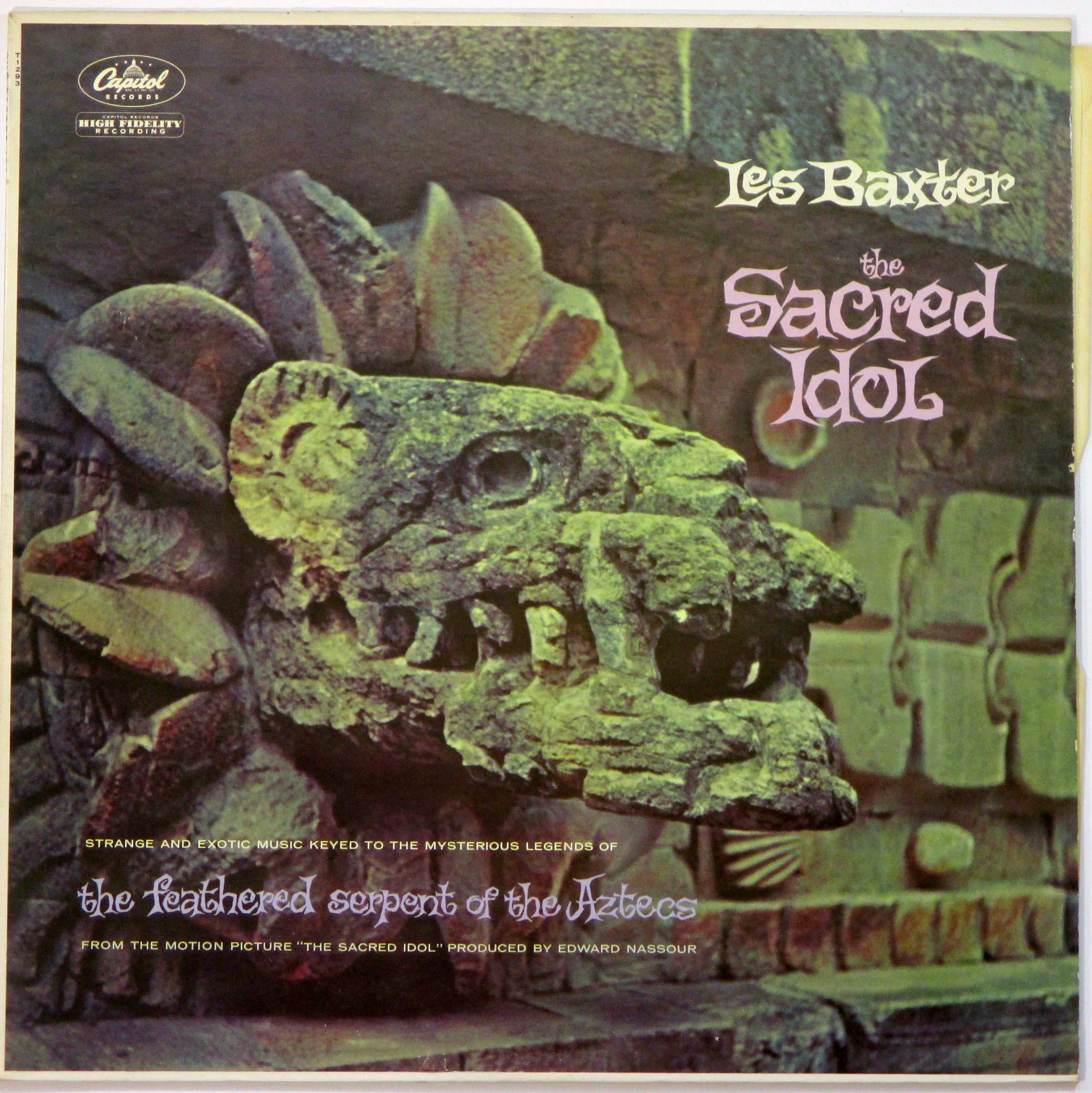 Les Baxter: The Sacred Idol (Strange and Exotic Music Keyed to the Mysterious Legends of The Feathered Serpent of the Aztecs From The Motion Picture "The Sacred Idol" Produced By Edward Nassour