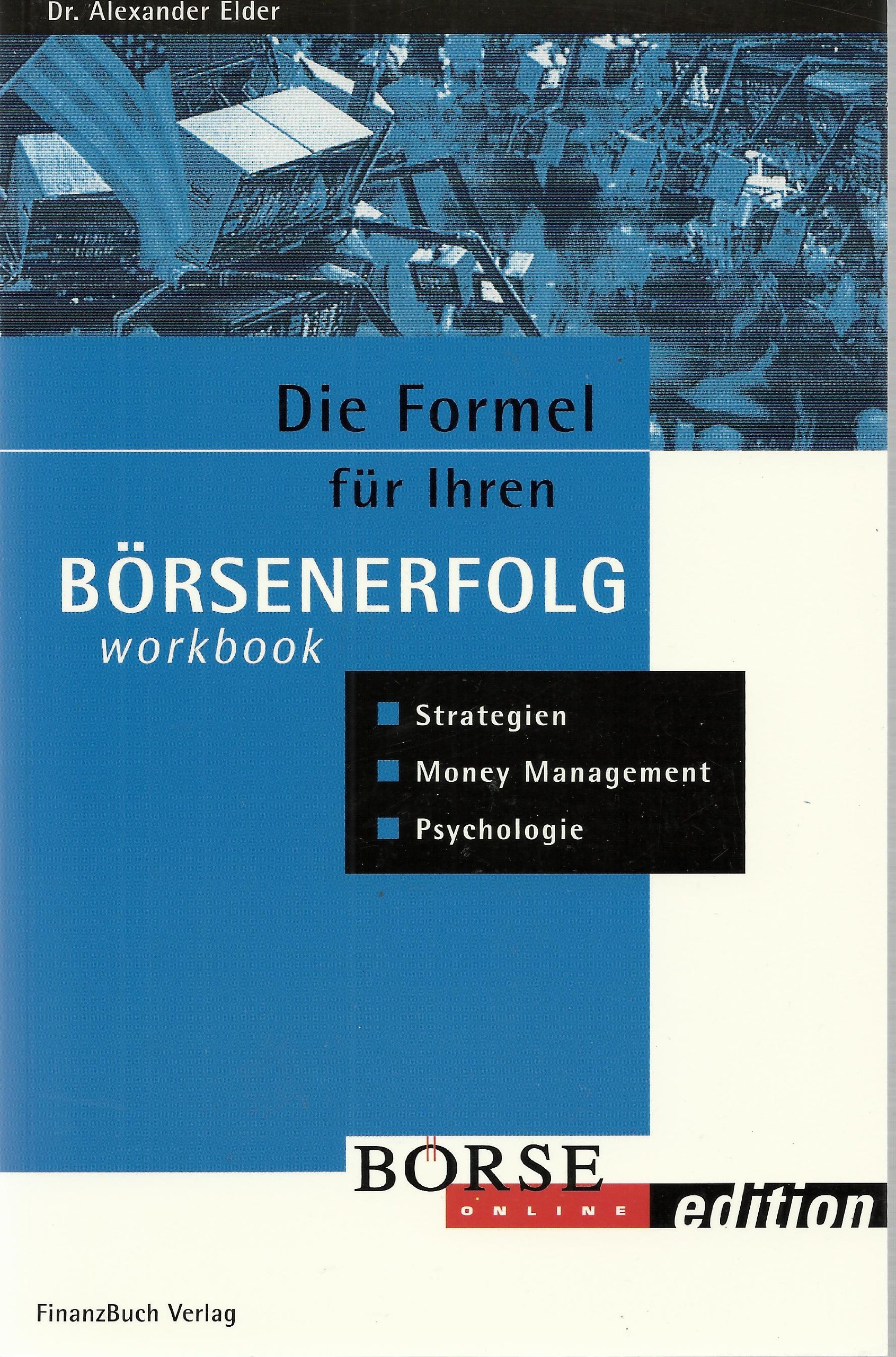 Die Formel für ihren Börsenerfolg. WORKBOOK