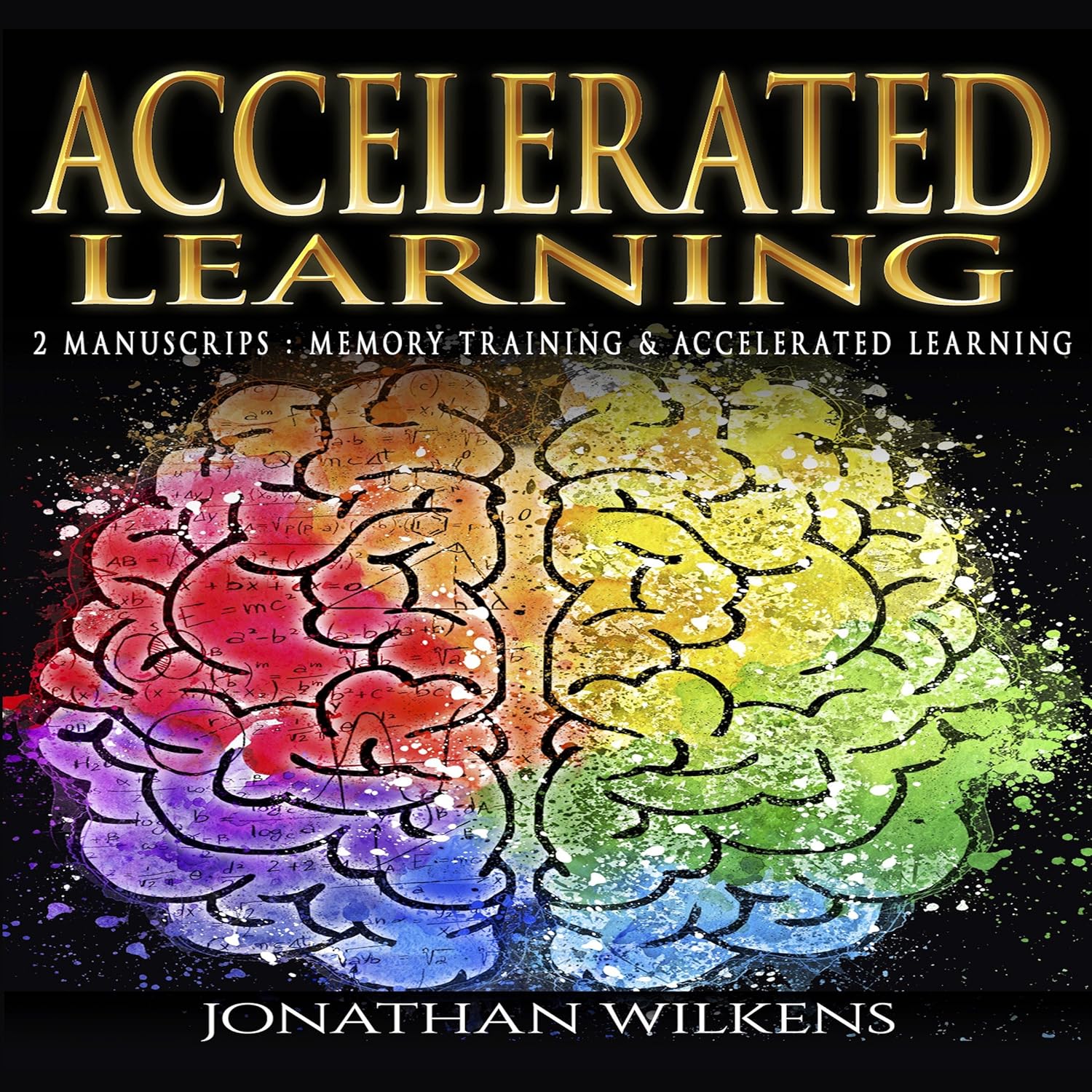 Amazon.com: Accelerated Learning: 2 Manuscripts: Memory Training ...