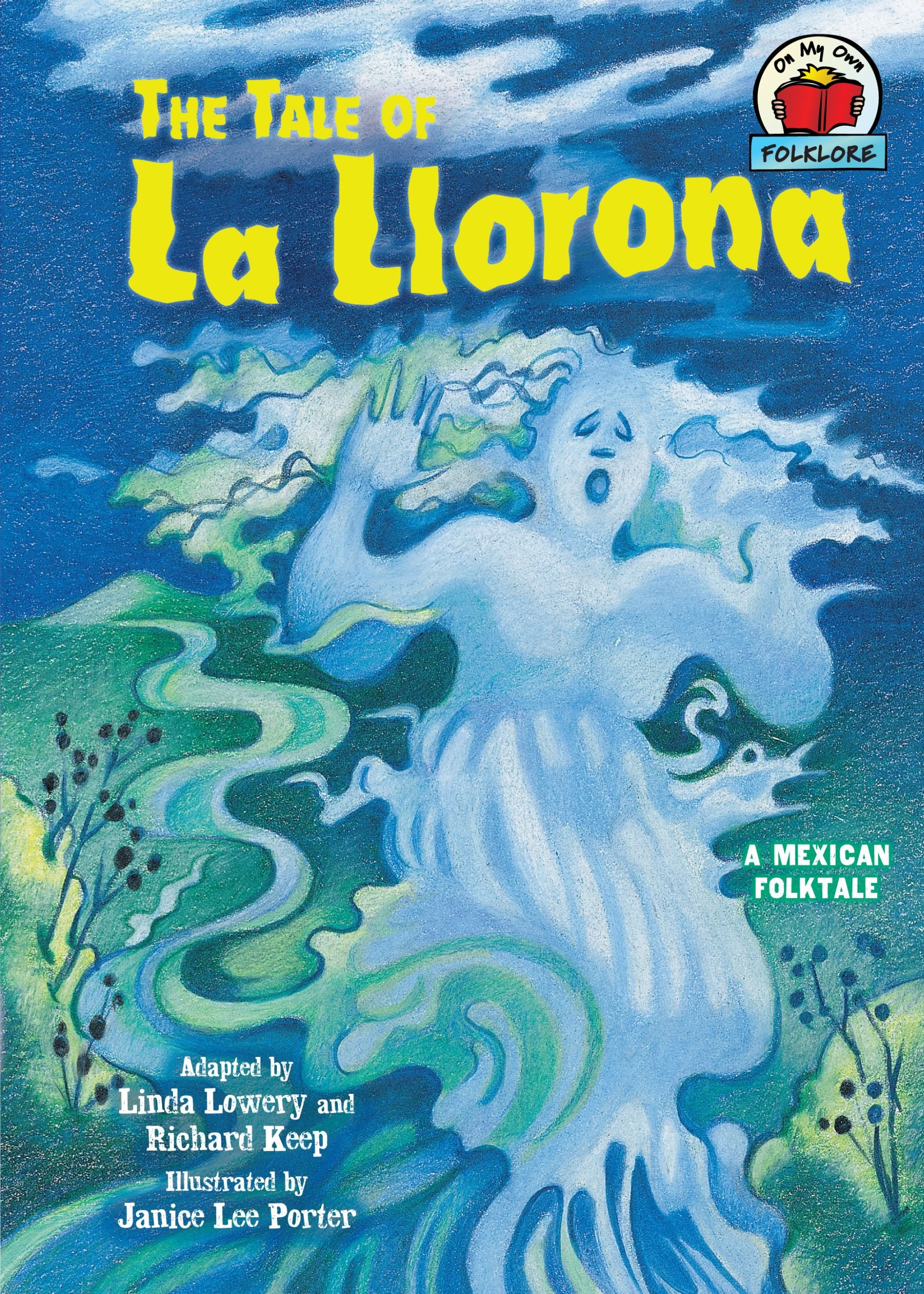 Buy The Tale of La Llorona: A Mexican Folktale (On My Own Folklore) — BookShops.in