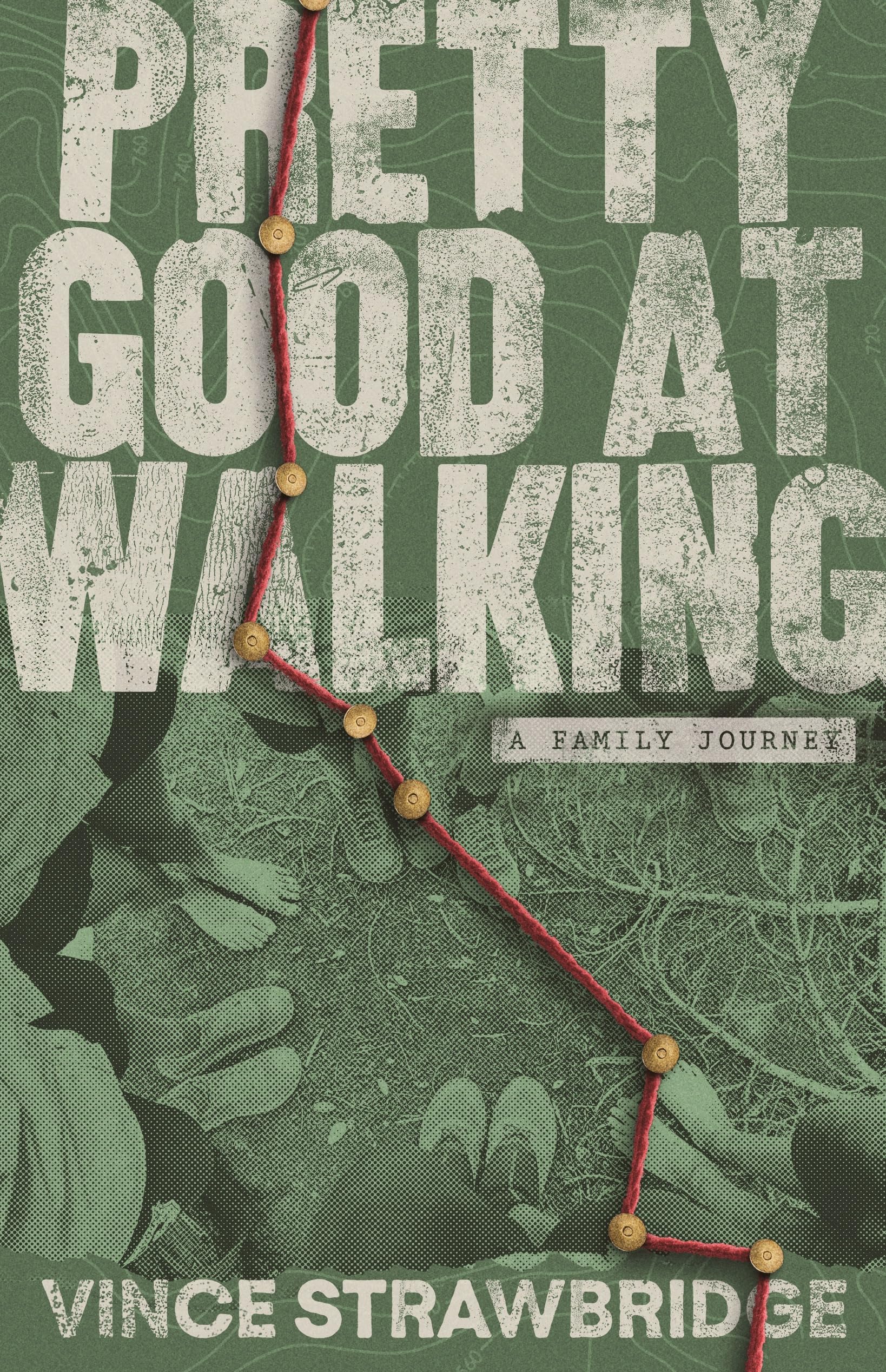 Pretty Good at Walking: A Family Journey