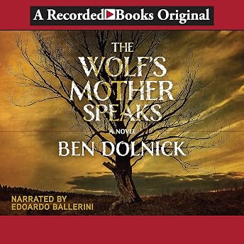 The Wolf's Mother Speaks Audiobook by Ben Dolnick episode artwork