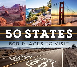 50 States 500 Places to Visit: Ultimate Guide to America's Best Sights, National Parks, Museums & Hidden Gems - Hardcover Book