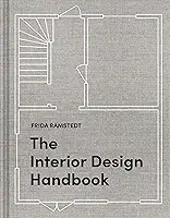 The Interior Design Handbook: Furnish, Decorate, and Style Your Space