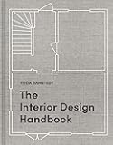 The Interior Design Handbook: Furnish, Decorate, and Style Your Space