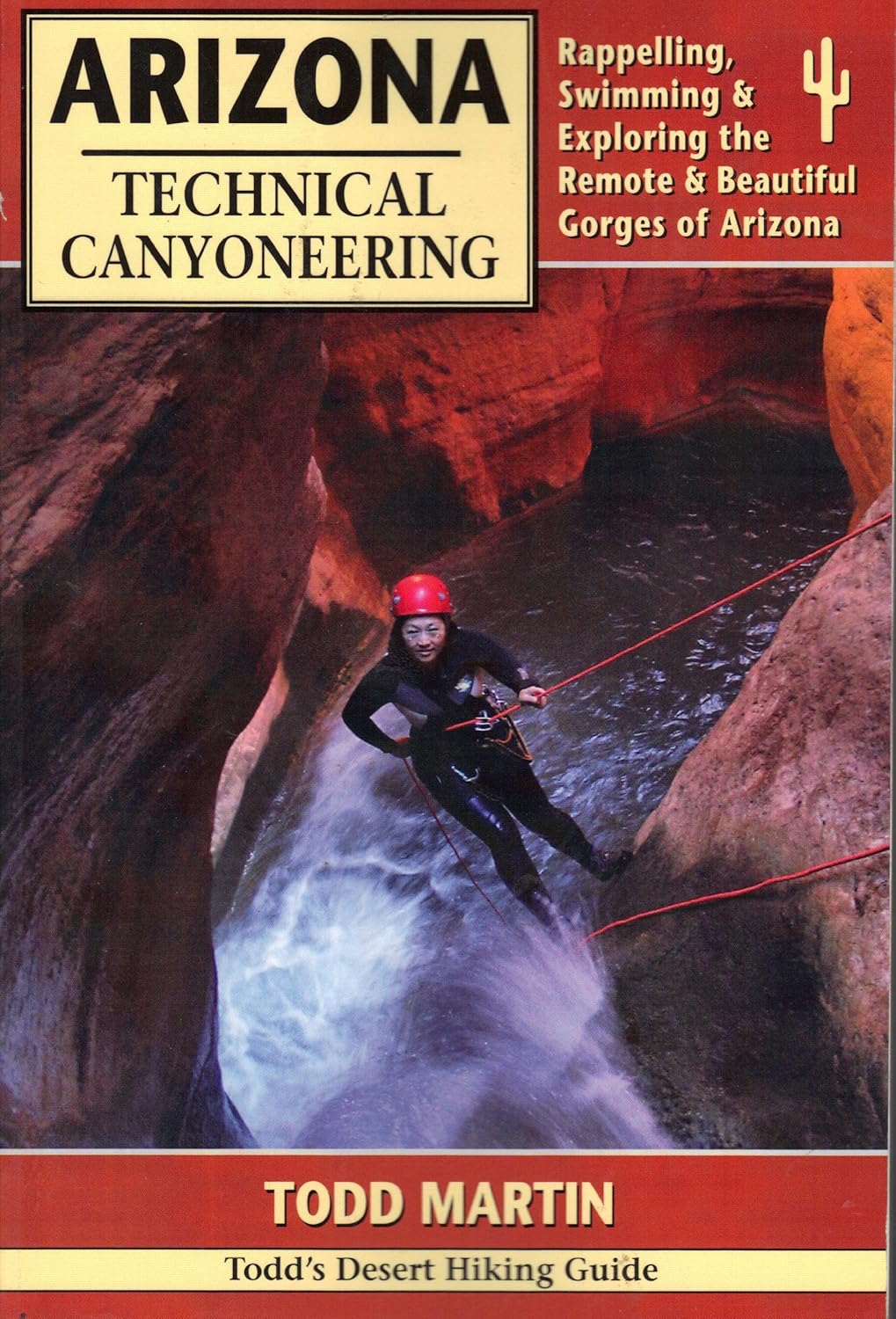 Arizona Technical Canyoneering Todd Martin 9780978961411