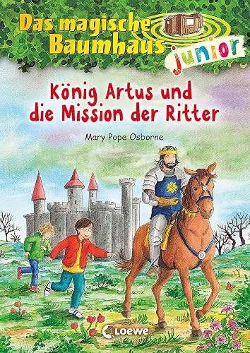 Das magische Baumhaus junior (Band 26) - König Artus und die Mission der Ritter: Kinderbuch zum Vorlesen und ersten Selberlesen - Mit farbigen Illustrationen - Für Mädchen und Jungen ab 6 Jahre