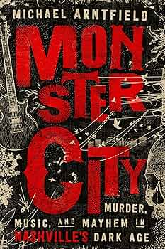 Amazon.com: Monster City: Murder, Music, and Mayhem in