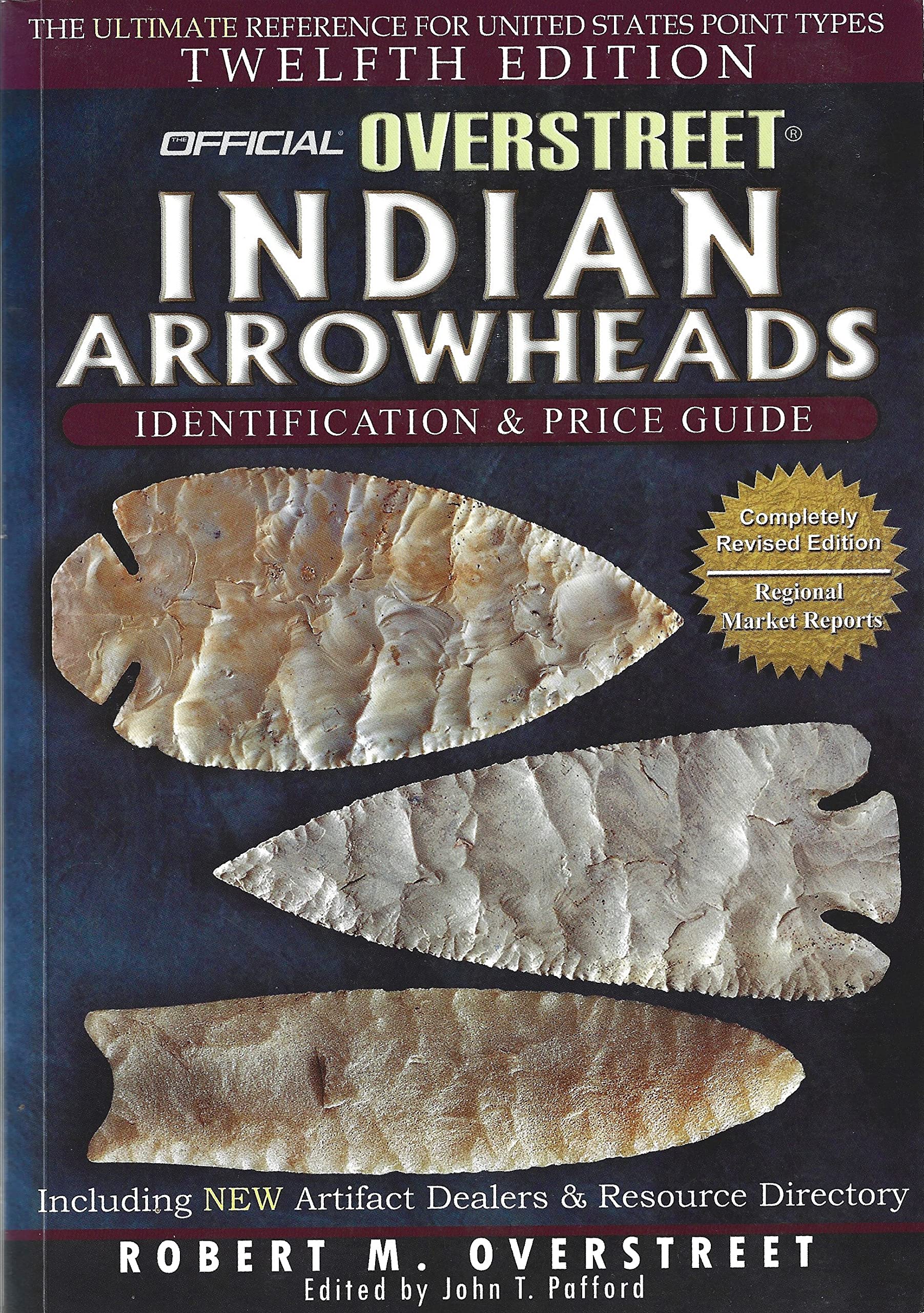 The Official Overstreet Identification and Price Guide to Indian Arrowheads,12th EDITION