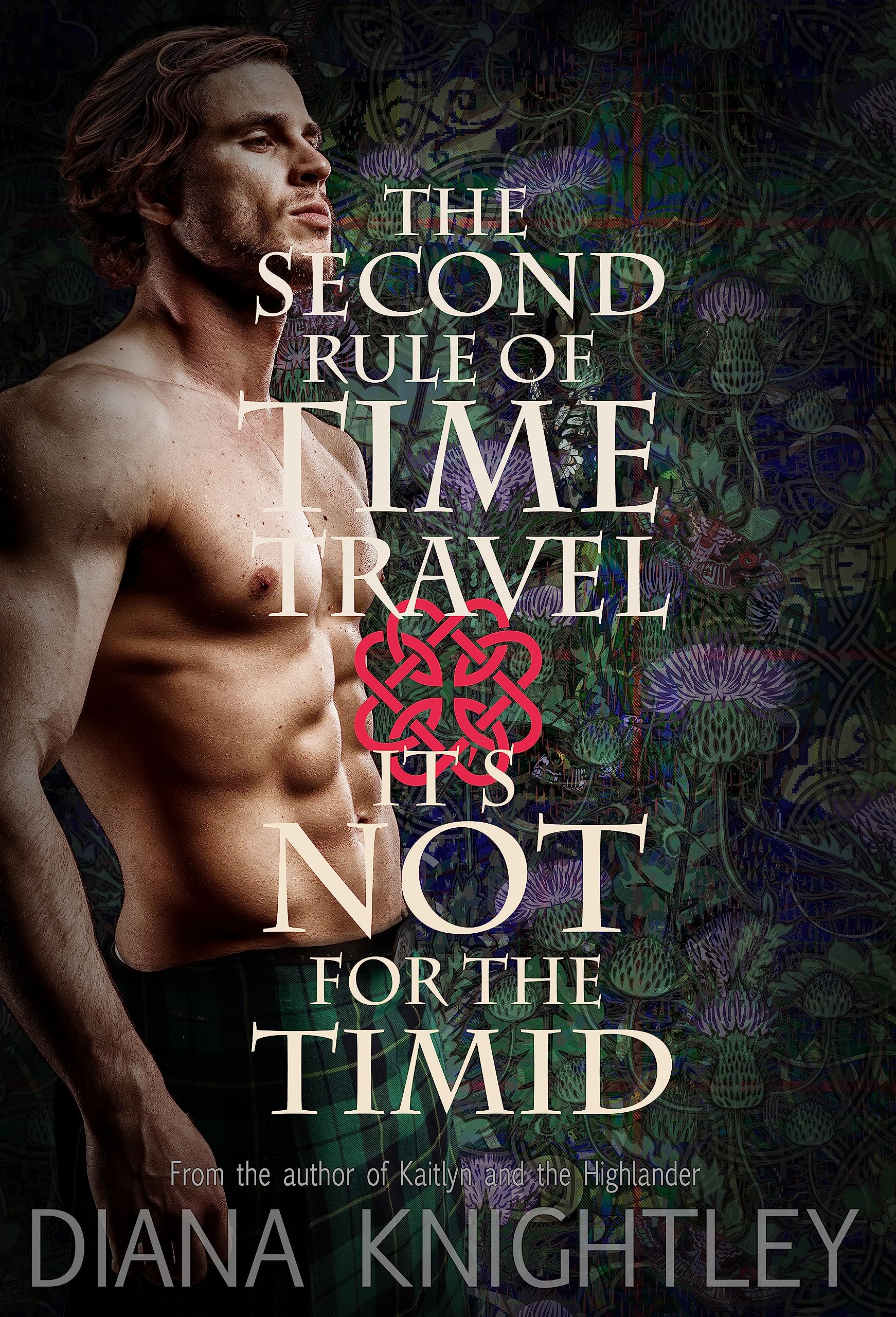 The Second Rule of Time Travel: It's Not for the Timid (The Scottish Duke and the Rules of Time Travel Book 2)