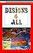 Designs 4 All تصميمات للجميع