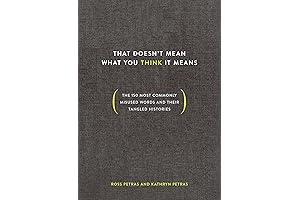 That Doesn't Mean What You Think It Means: The 150 Most Commonly...