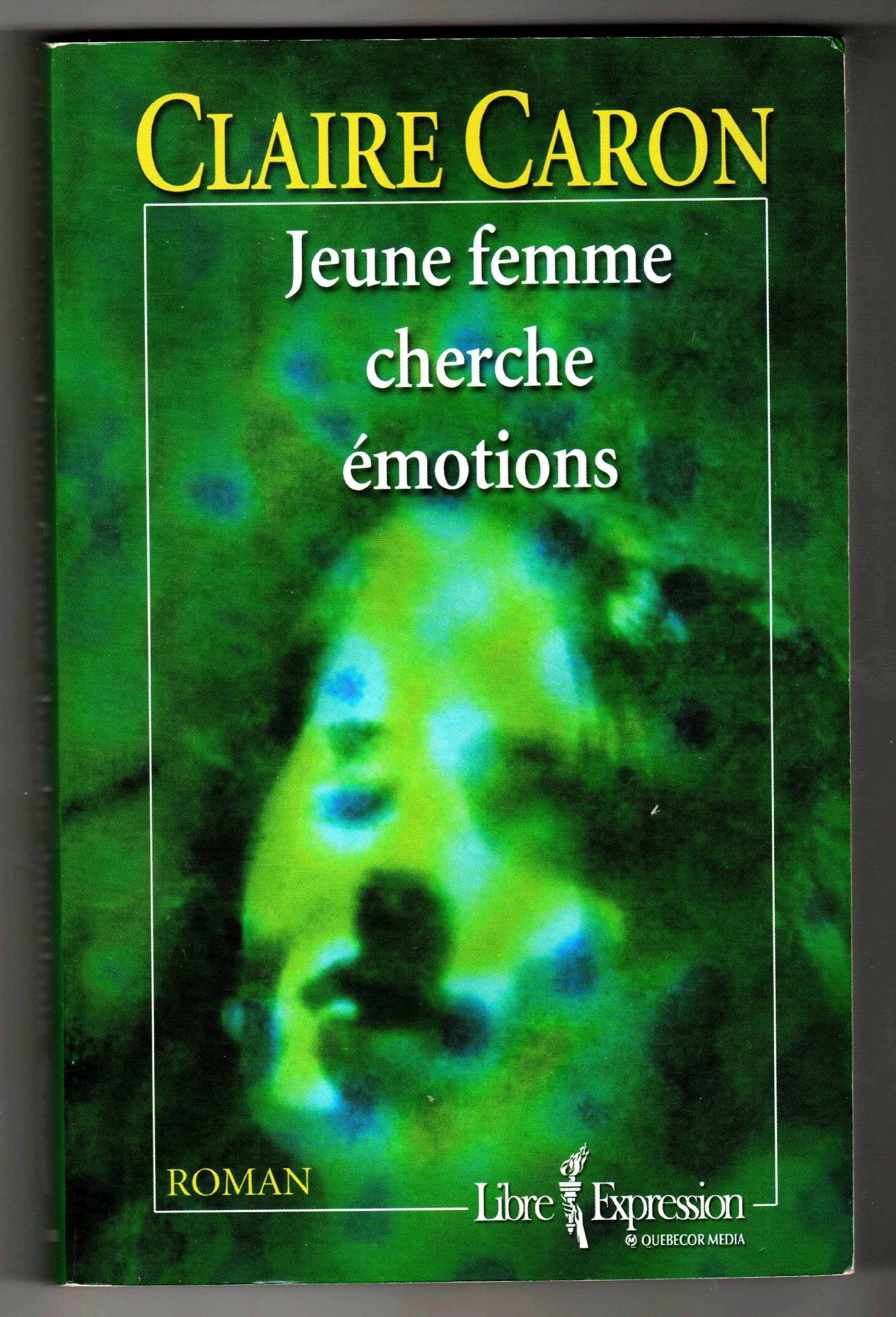 Jeune femme cherche emotions [Paperback] Caron, Claire