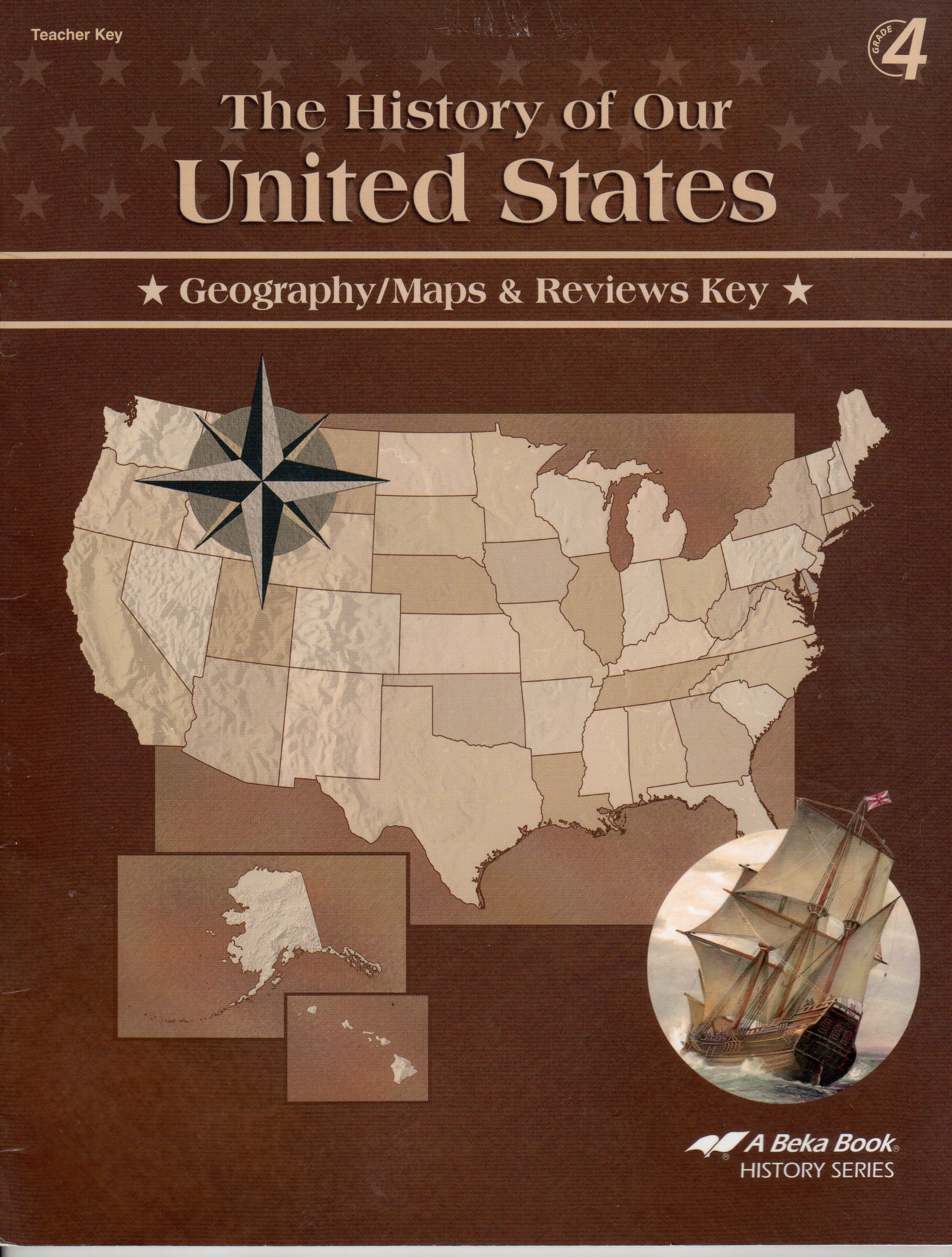 History of Our United States in Christian Perspective -4 - maps - Teacher Key - 113131