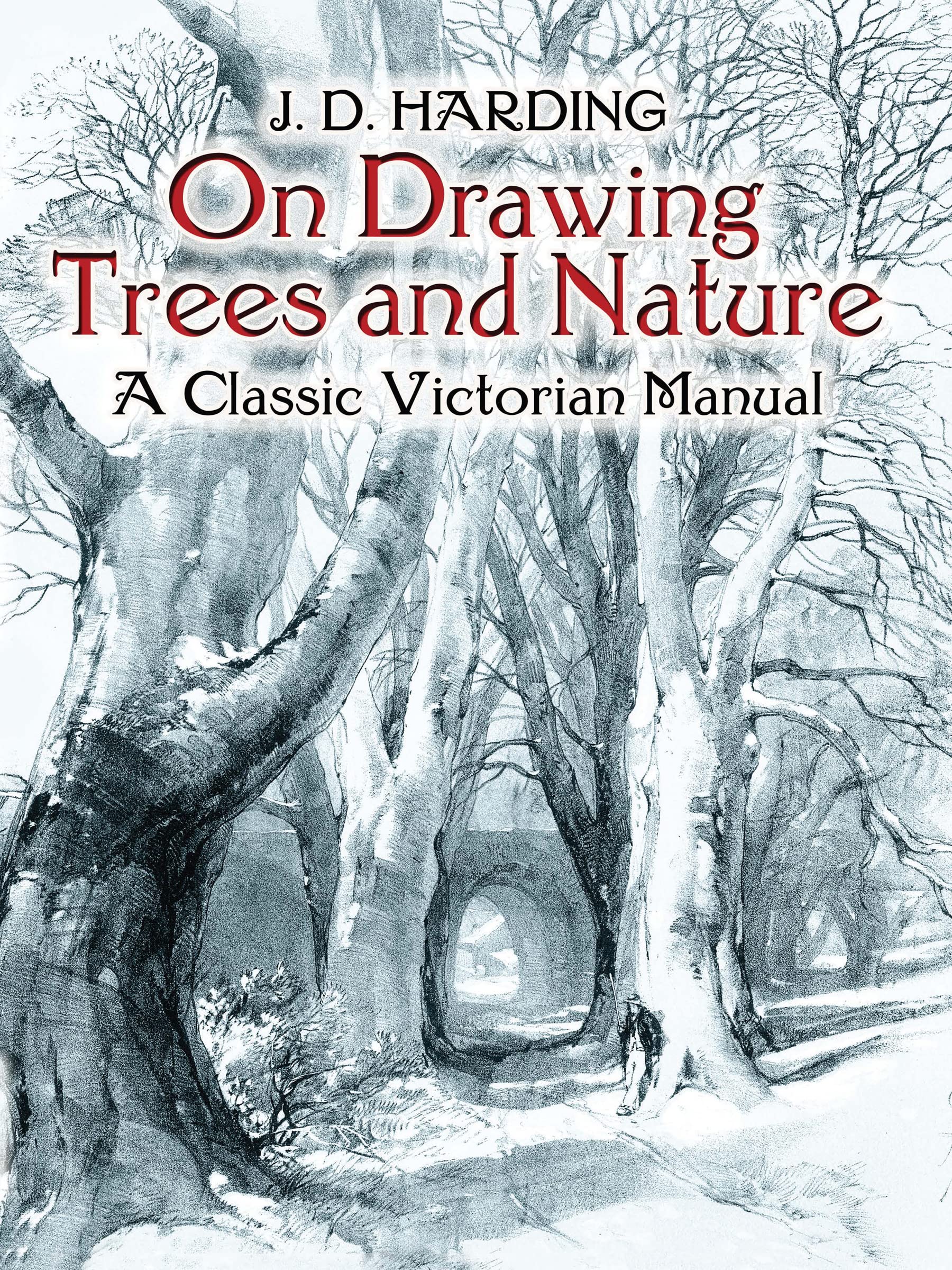 On Drawing Trees and Nature A Classic Victor by James Duffield Harding PAPERBACK