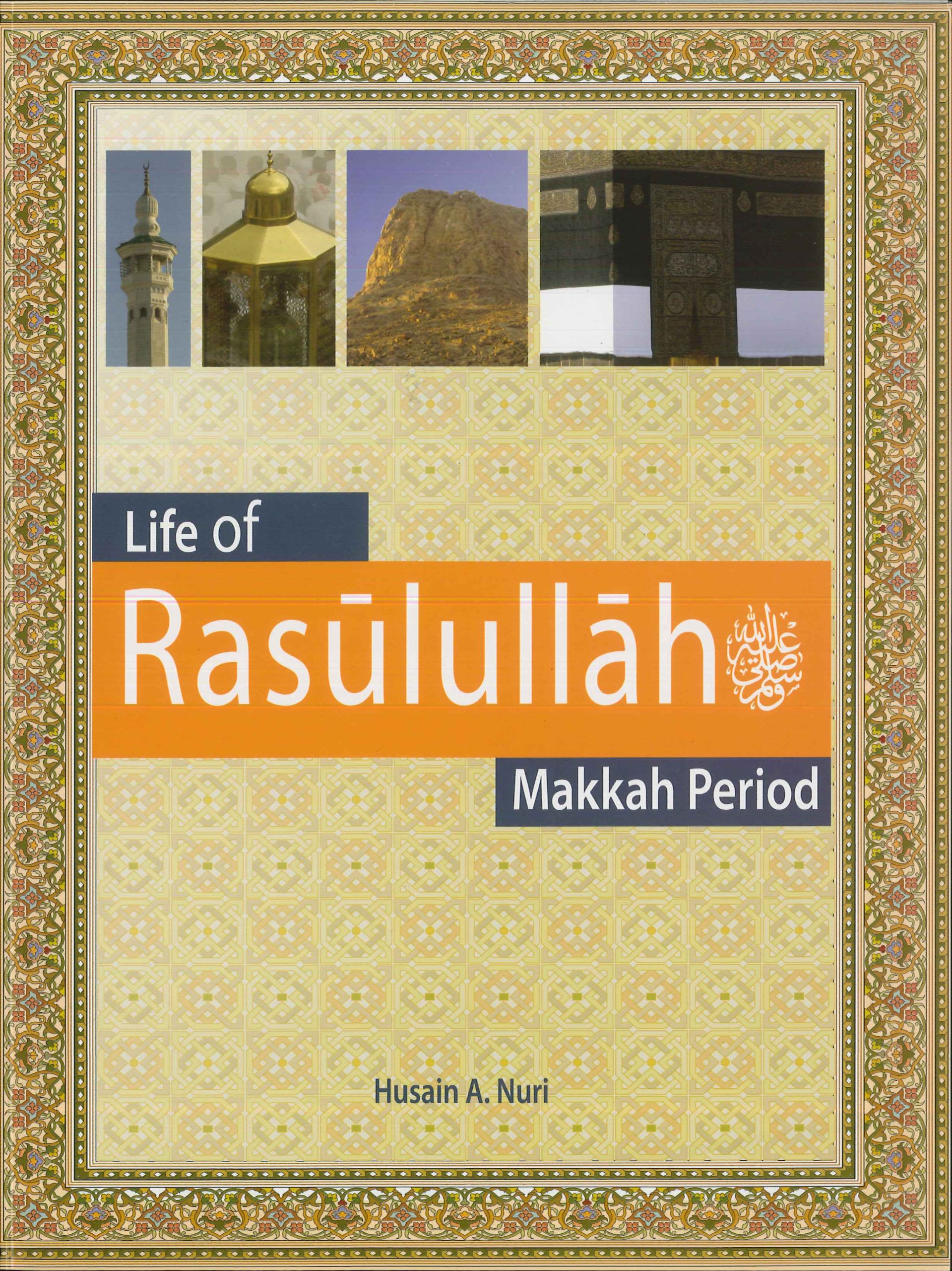 Life of Rasulullah (Makkah Period)