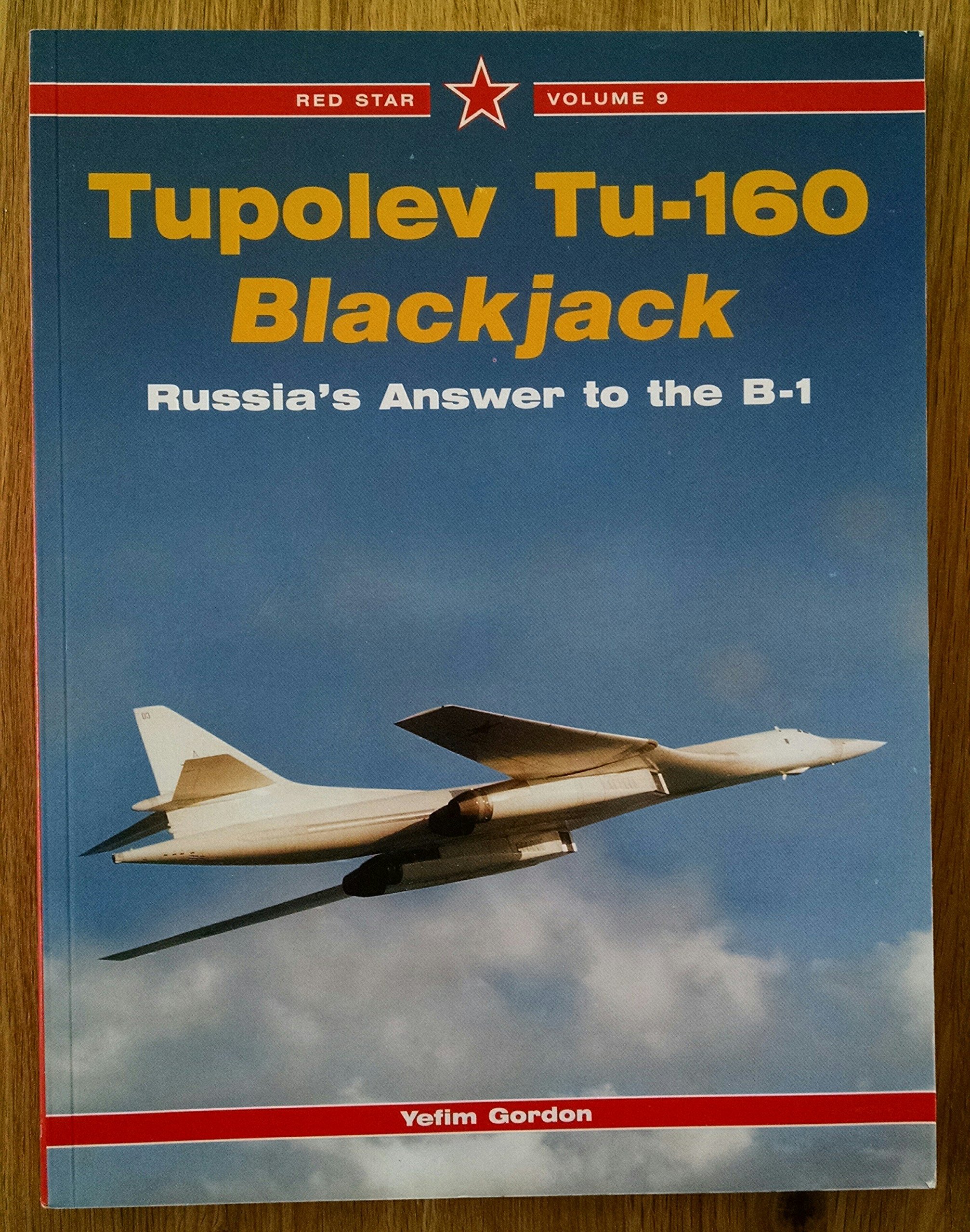 Buy Red Star 9: Tupolev Tu-160 Blackjack: Russia's Answer to the B-1: v. 9 — BookShops.in