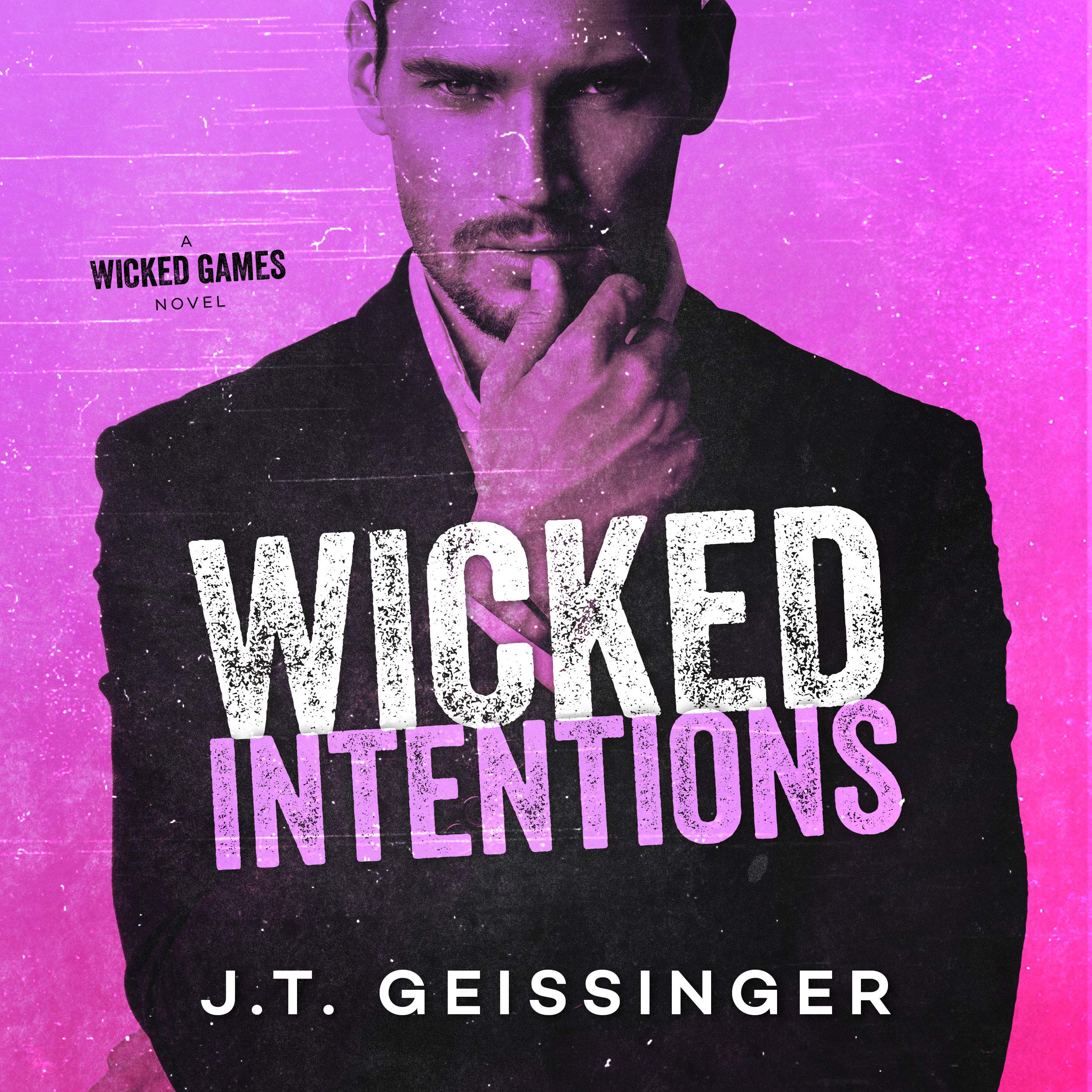 Wicked Intentions: Wicked Game Series, Book 3