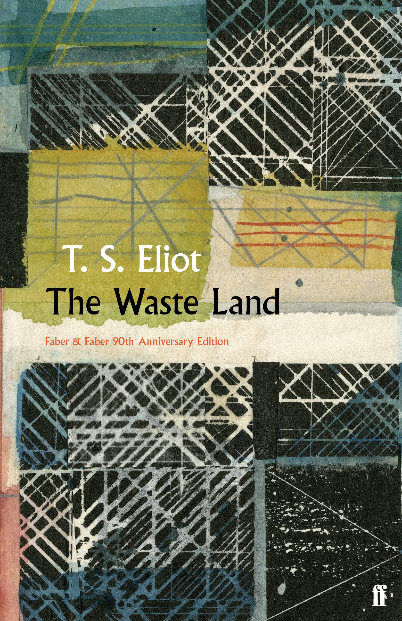 The Waste Land: T.S. Eliot - Faber 90