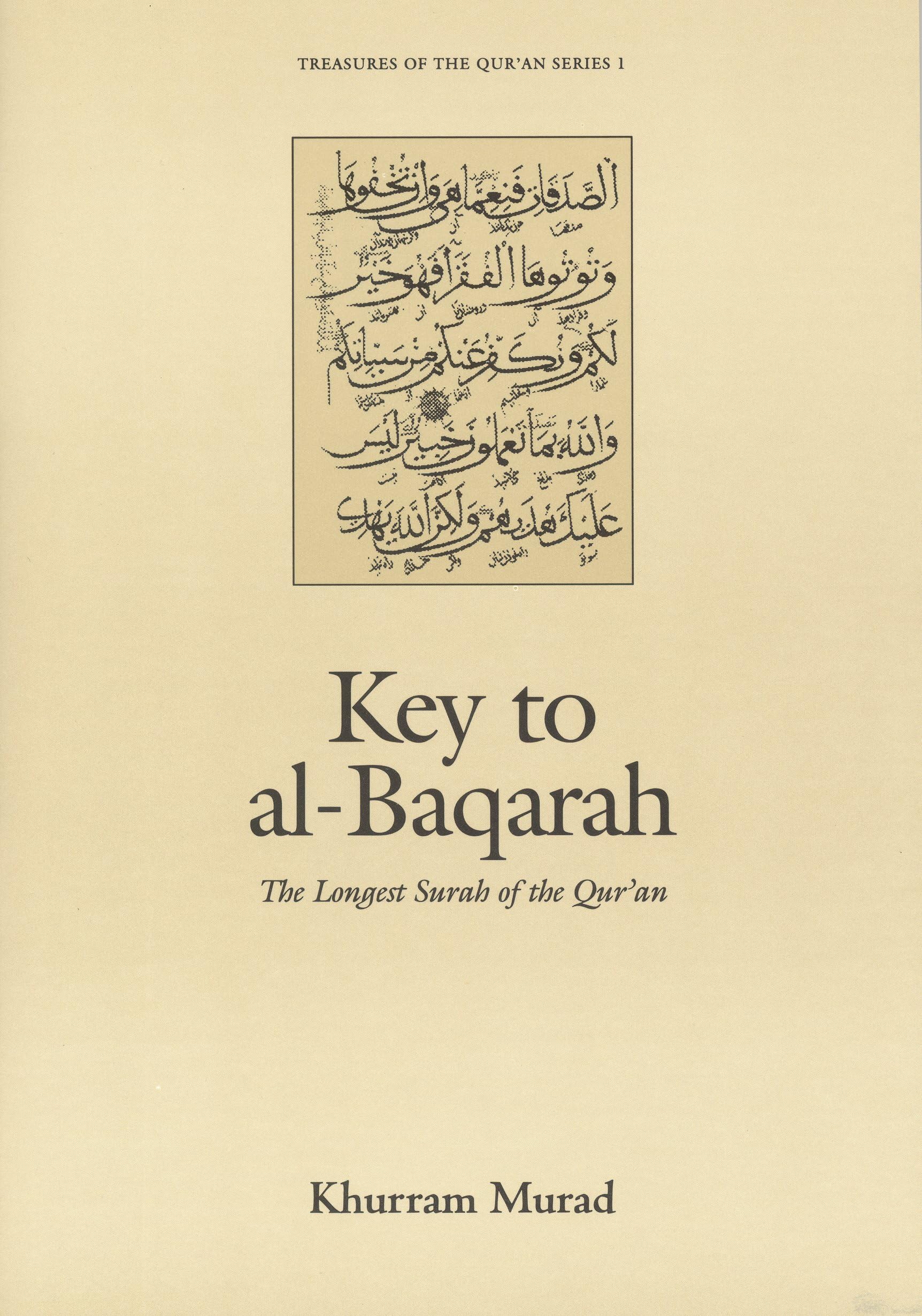 Key to al-Baqarah: The Longest Surah of the Qur'an