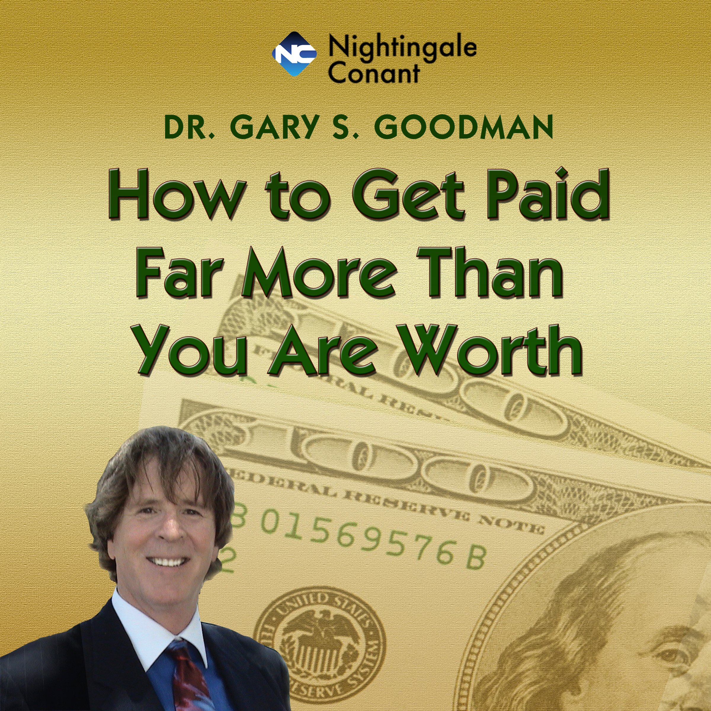 Cover art for How to Get Paid Far More Than You Are Worth