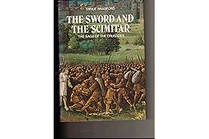 The Sword and The Scimitar: The Saga Of The Crusades