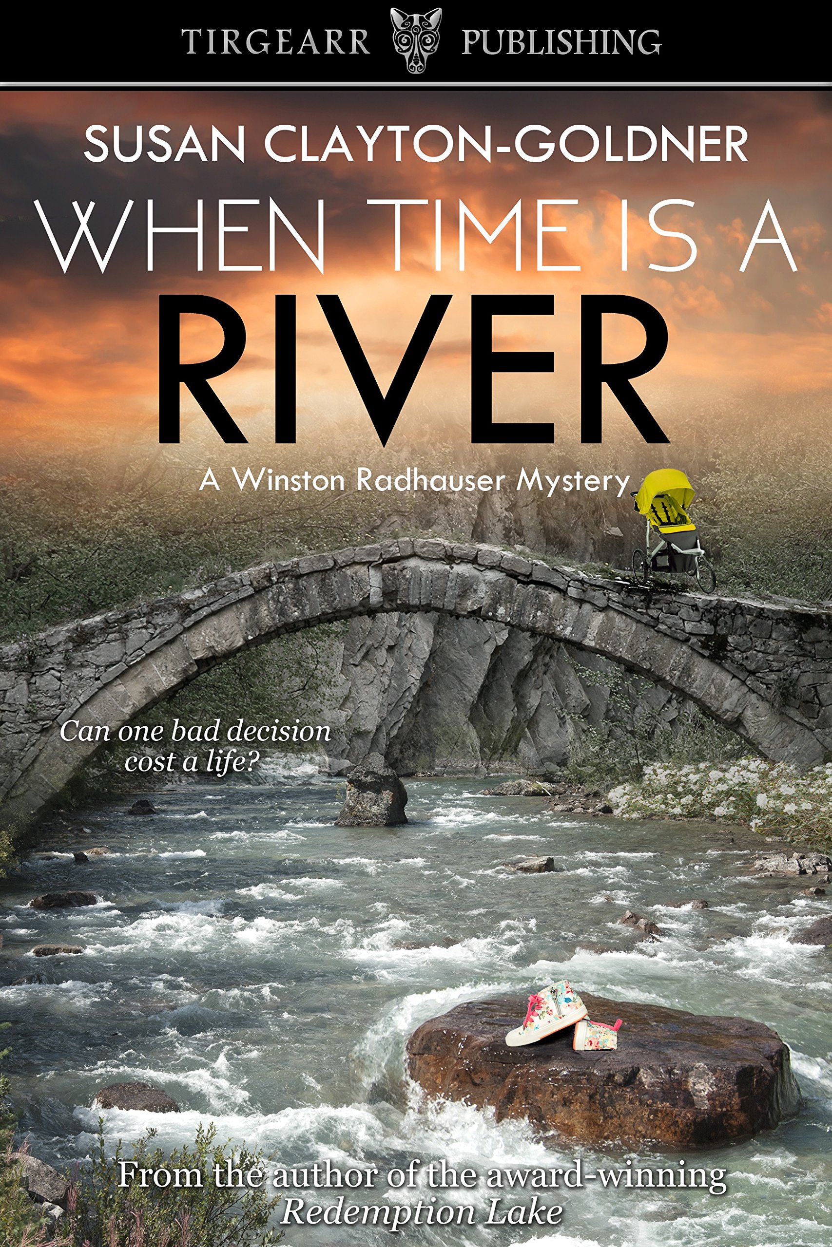 When Time Is A River: A Winston Radhauser Mystery: #2