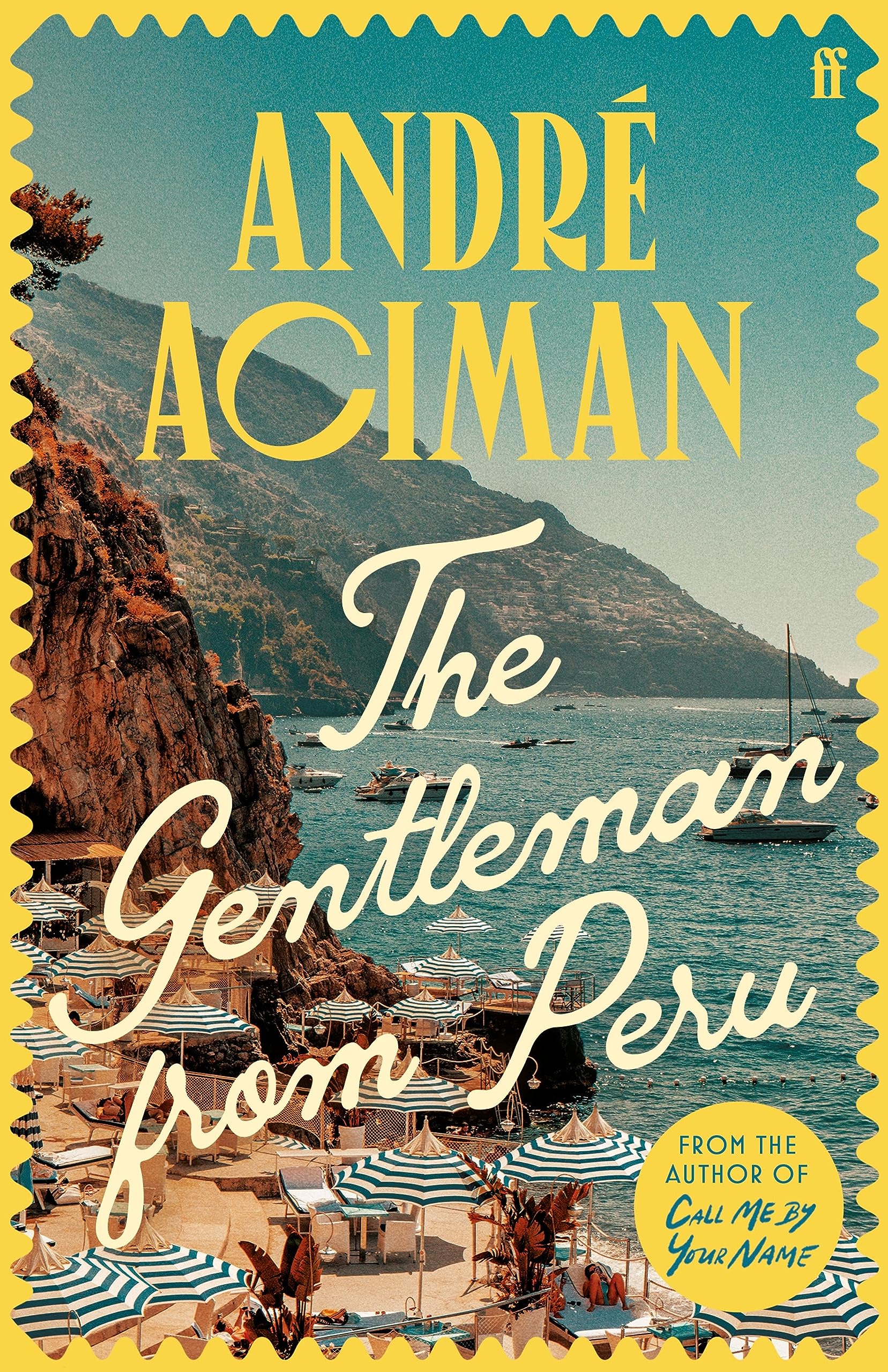 The Gentleman From Peru: A dazzling summer story from the bestselling author of Call Me By Your Name (English Edition)
