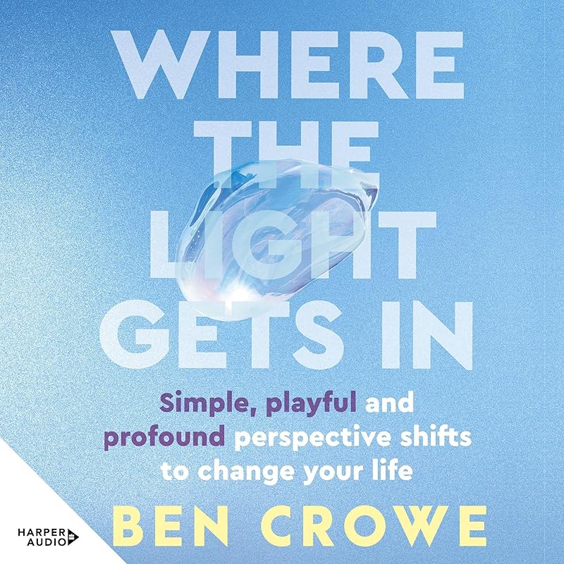 Carousel Item: Where the Light Gets In: Simple, playful and profound perspective shifts to change your life for fans of Brene Brown, Mel Robbins, James Clear