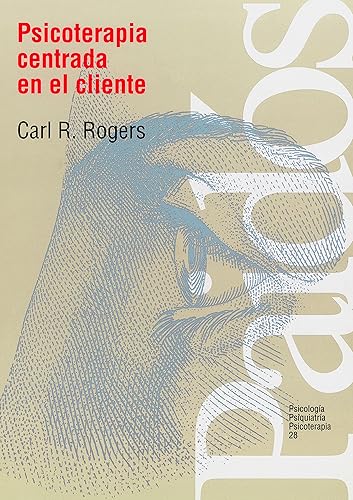 Psicoterapia centrada en el cliente: 28 (Psicología Psiquiatría Psicoterapia)