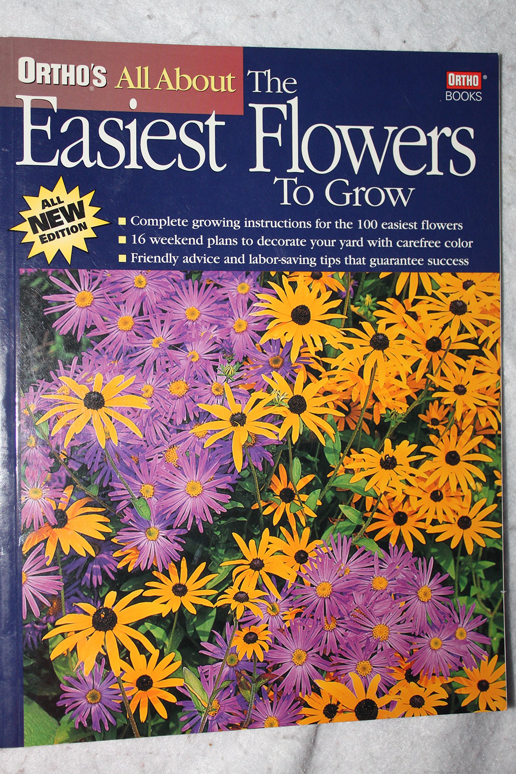 Ortho's All About the Easiest Flowers to Grow O'Sullivan, Penelope; Pavia, Jerry and Ortho Books