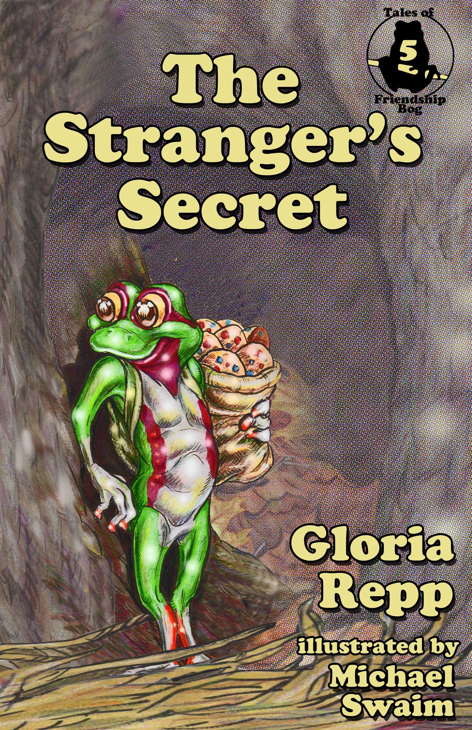 The Stranger's Secret (Tales of Friendship Bog Book 5)