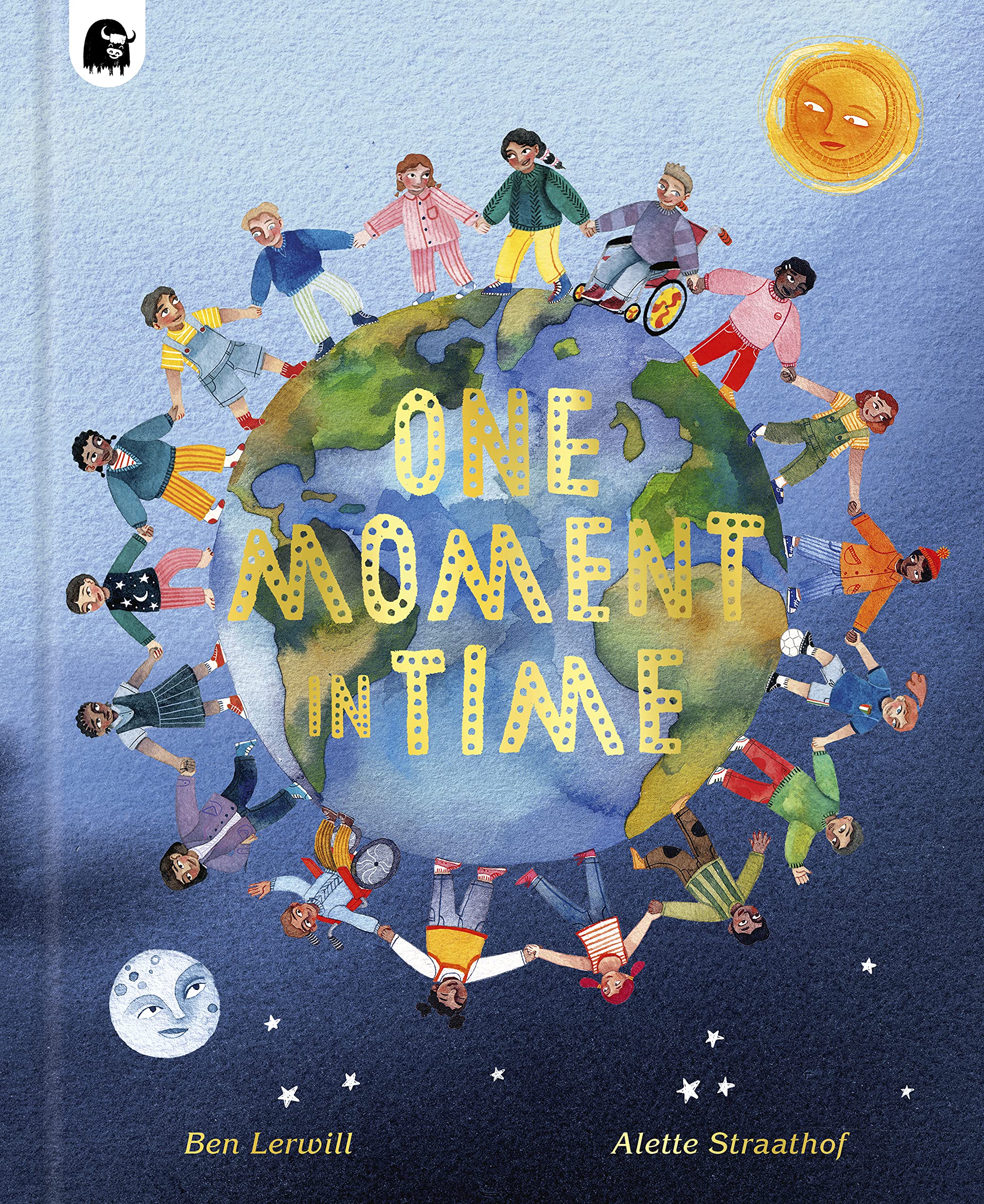 One Moment in Time: Children around the world By Ben Lerwill,Alette Straathof