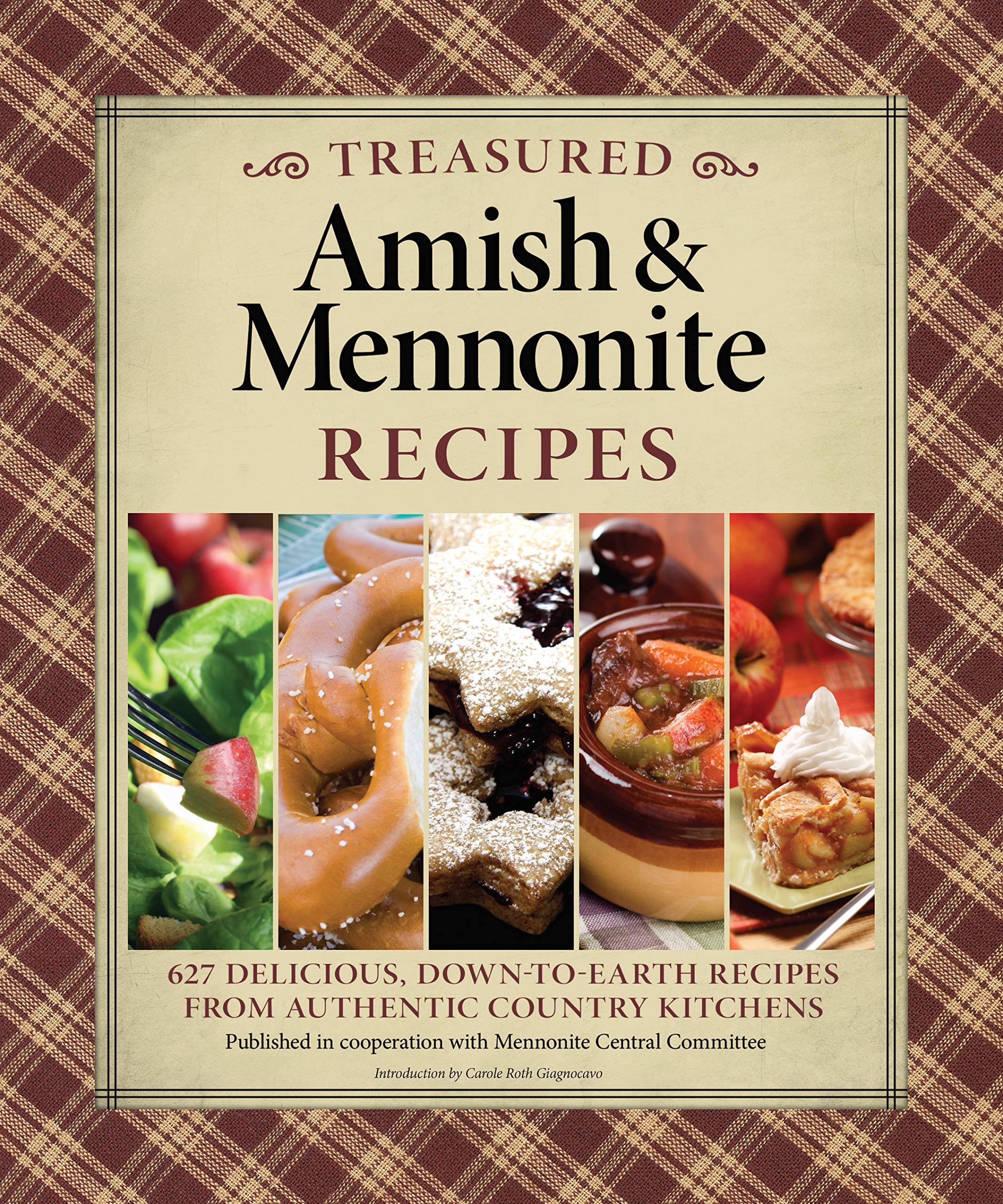 Mennonite Central CommitteeTreasured Amish & Mennonite Recipes: 627 Delicious, Down-to-Earth Recipes from Authentic Country Kitchens