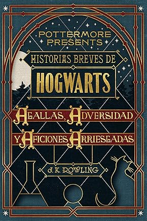 Historias breves de Hogwarts: Agallas, Adversidad y Aficiones Arriesgadas (Pottermore Presents (Español) nº 1) Tienda Kindle,eBooks Kindle,Ciencia ficción, fantasía y terror