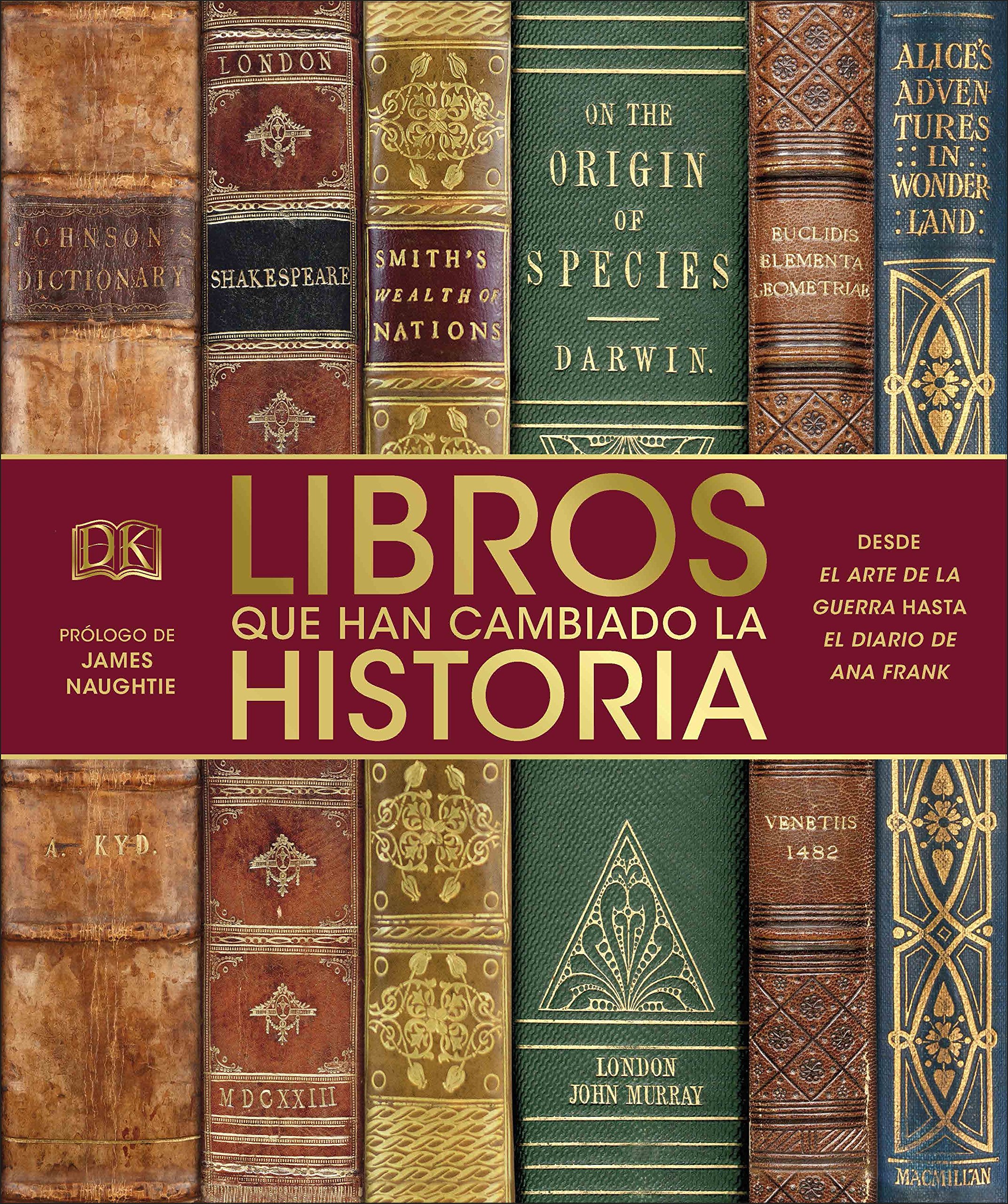 Libros que han cambiado la historia: Desde El arte de la guerra hasta El diario de Ana Frank (Enciclopedia visual)