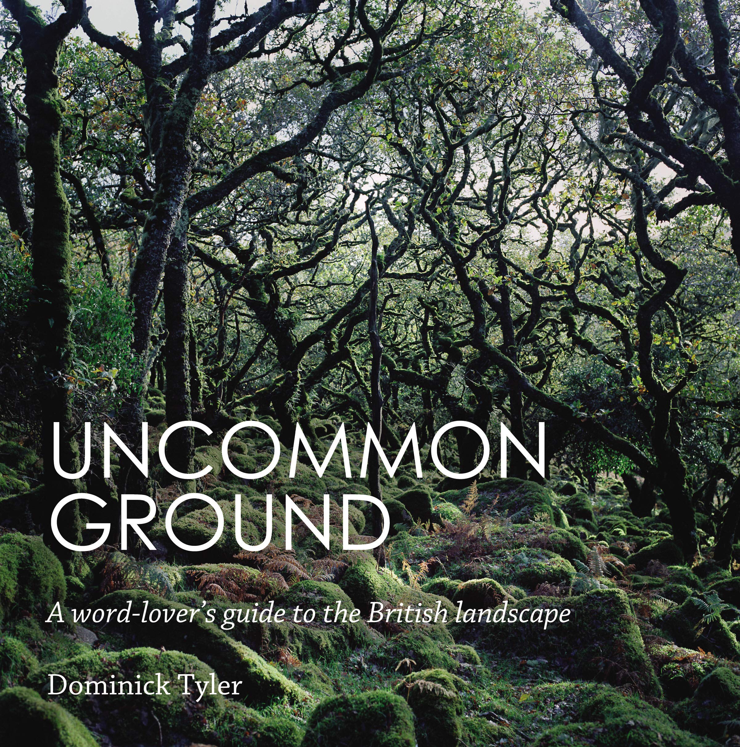 Uncommon Ground: A word-lover's guide to the  by Dominick Tyler PAPERBACK