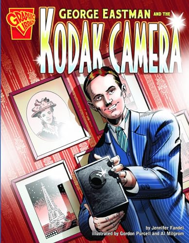 George Eastman and the Kodak Camera (Graphic Library)