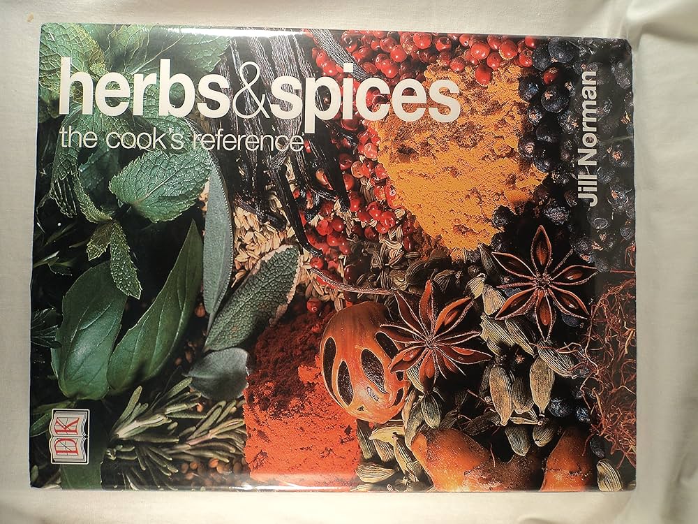 Herbs & Spices: The Cook's Reference: Norman, Jill, Norman