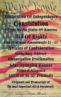 Declaration Of Independence, Constitution Of The United States Of America, Bill Of Rights, Constitutional Amendments 11 - 27, Articles of Confederation, Gettysburg Address, Emancipation Proclamation