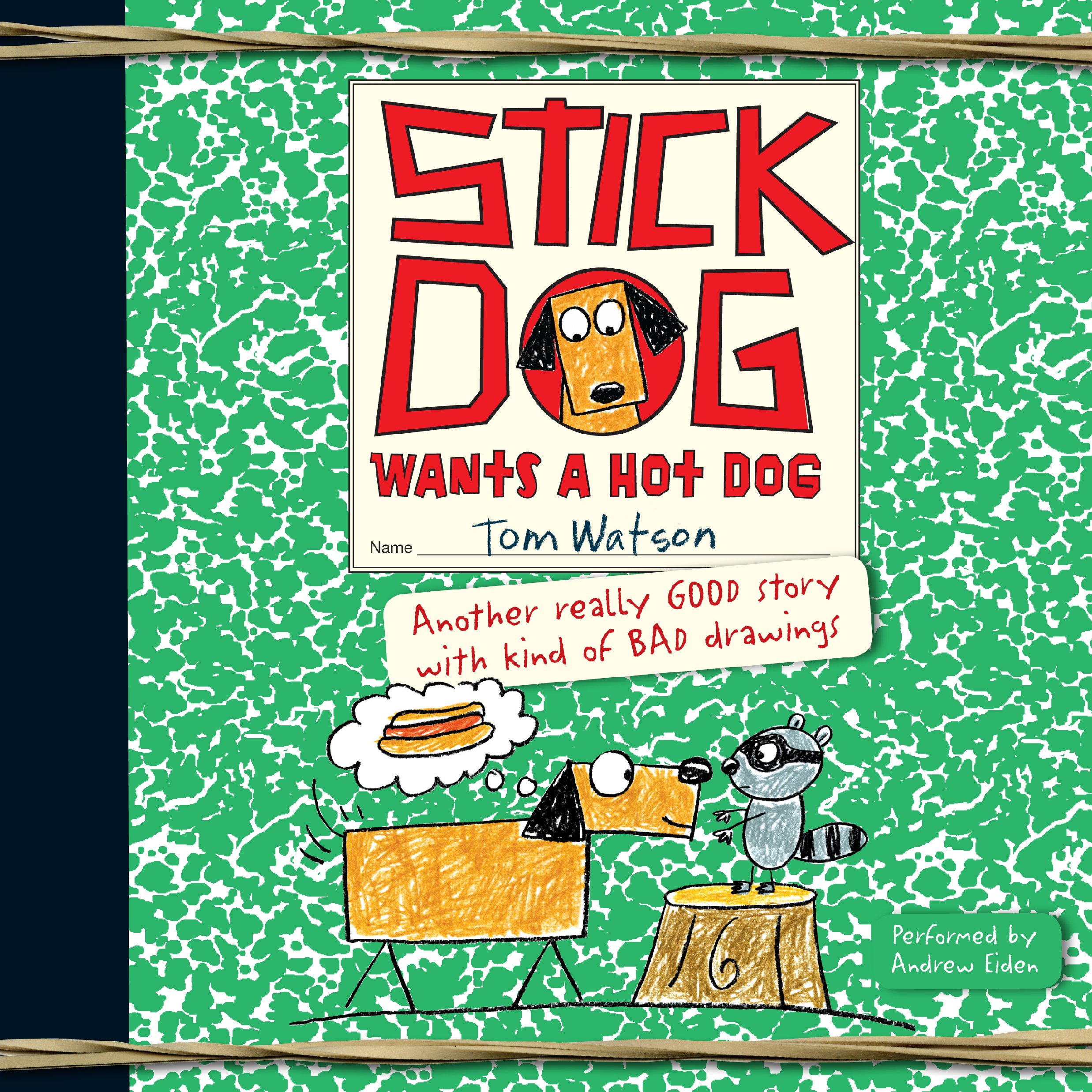 Stick Dog Wants a Hot Dog