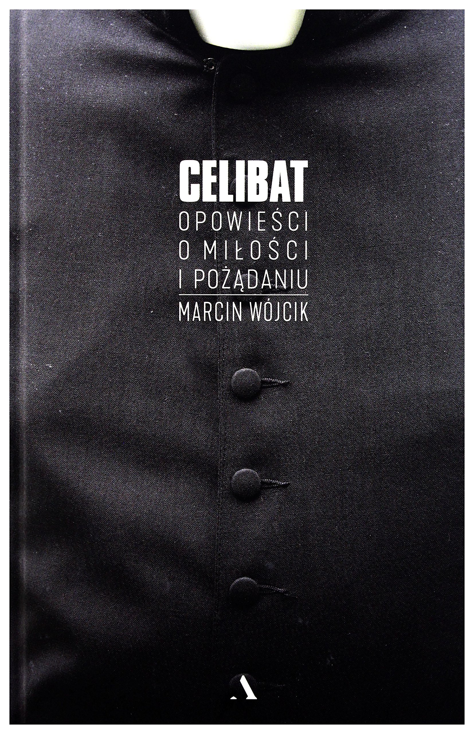 Celibat: Opowieści o miłości i pożądaniu