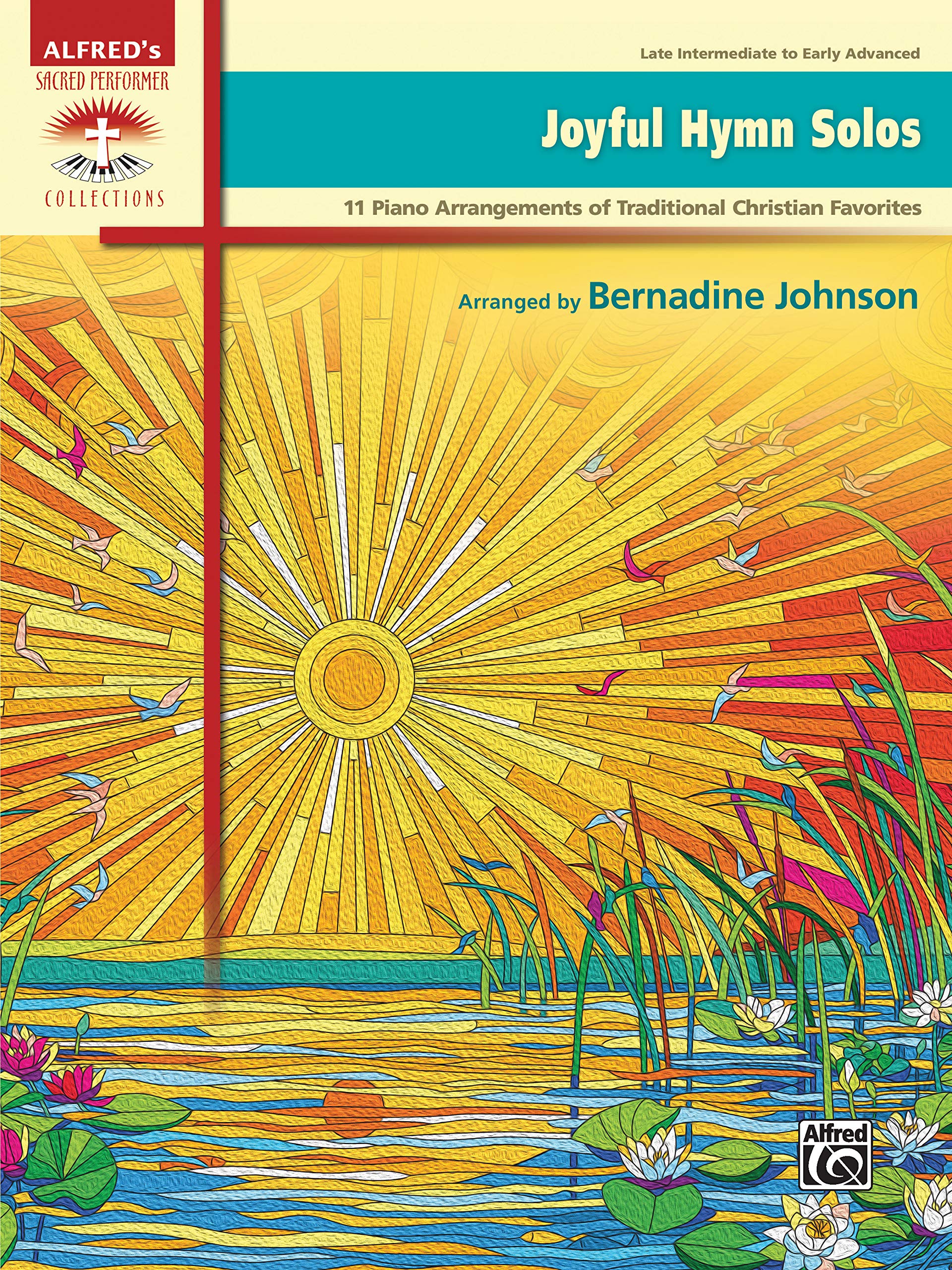 Joyful Hymn Solos: 11 Piano Arrangements of Traditional Christian Favorites (Sacred Performer Collections)